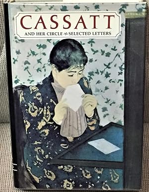 Immagine del venditore per Cassatt and Her Circle, Selected Letters venduto da My Book Heaven