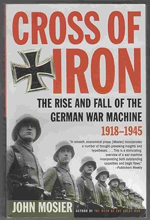 Seller image for Cross of Iron The Rise and Fall of the German War Machine 1918-1945 for sale by Riverwash Books (IOBA)
