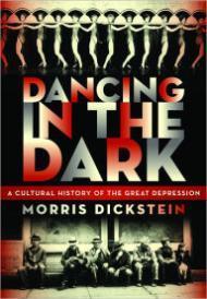 Bild des Verkufers fr Dancing in the Dark: A Cultural History of the Great Depression zum Verkauf von Monroe Street Books