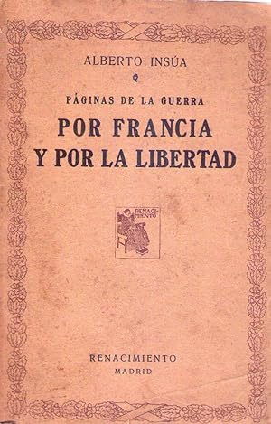 POR FRANCIA Y POR LA LIBERTAD. Páginas de guerra