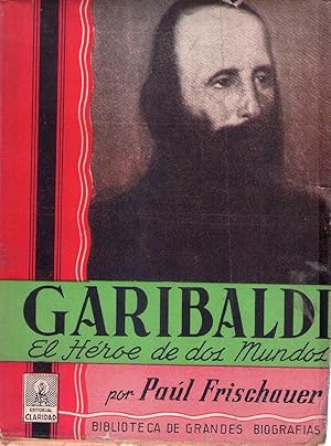 GARIBALDI. El héroe de dos mundos