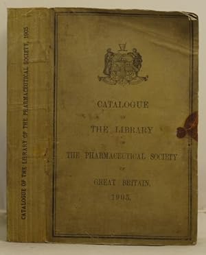 Catalogue of the Library of the Pharmaceutical Society of Great Britain in London.