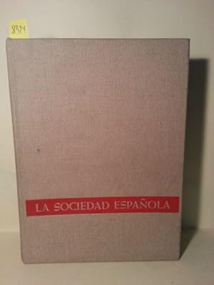 LA SOCIEDAD ESPAÑOLA EN FOTOGRAFIAS Y DOCUMENTOS. Desde Los Origenes Hasta Nuestros Dias.