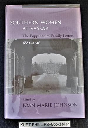 Imagen del vendedor de Southern Women at Vassar: The Poppenheim Family Letters, 1882-1916 a la venta por Kurtis A Phillips Bookseller