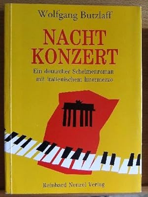 Seller image for Nachtkonzert : ein deutscher Schelmenroman mit italienischem Intermezzo. Neunziger Jahre ; Bd. 2 for sale by Antiquariat Blschke