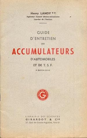 GUIDE D'ENTRETIEN DES ACCUMULATEURS D'AUTOMOBILES ET DE T.S.F.