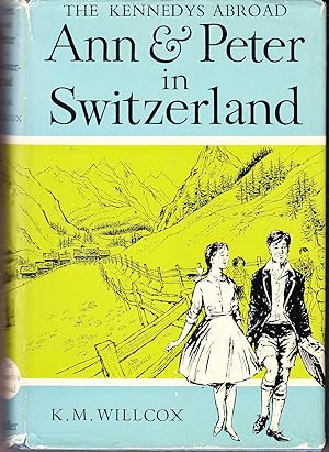 Ann and Peter in Switzerland: The Kennedys Abroad