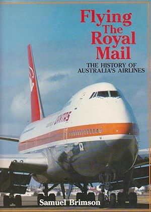 Bild des Verkufers fr FLYING THE ROYAL MAIL The History of Australia's Airlines zum Verkauf von BOOK NOW