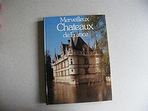 Merveilleux Chateaux De France