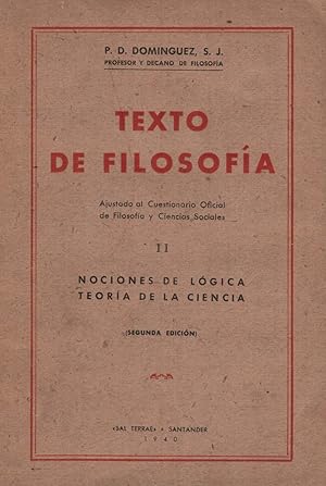 Seller image for TEXTO DE FILOSOFA. II. NOCIONES DE LGICA * TEORA DE LA CIENCIA for sale by Librera Torren de Rueda