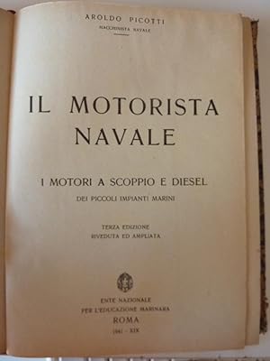 "AROLDO PICOTTI Macchinista Navale - IL MOTORISTA NAVALE I Motori a Scoppio e Diesel dei piccoli ...