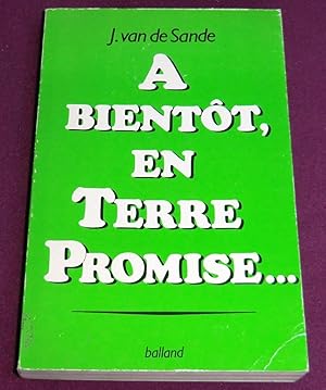 Image du vendeur pour A BIENTT, EN TERRE PROMISE mis en vente par LE BOUQUINISTE