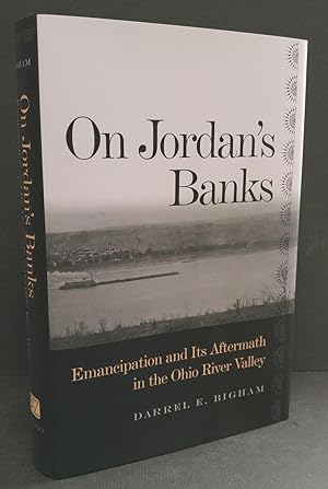 Immagine del venditore per On Jordan's Banks: Emancipation and Its Aftermath in the Ohio River Valley venduto da Commonwealth Book Company, Inc.