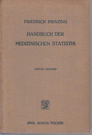 Bild des Verkufers fr Handbuch der medizinischen Statistik. Erster und Zweiter Halbband in einem Buch. 1. Halbband: Einleitung. Die Geburten. Konstitution, Vererbung, Gebrechen. Statistik der Erkrankungen und Unflle. 2. Halbband: Die Sterbeflle. zum Verkauf von Antiquariat Carl Wegner