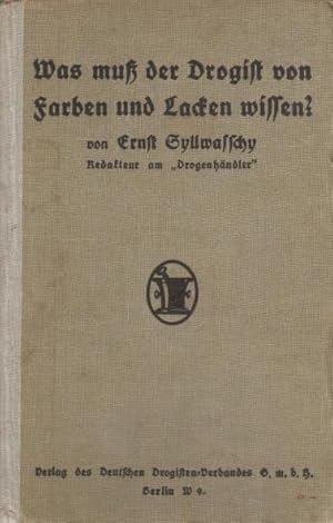 Imagen del vendedor de Was mu der Drogist von Farben und Lacken wissen? Erluterungen ber die Gewinnung, Beschaffenheit und Verwendung von Farben und Lacken. Mit einem Vorwort. a la venta por Antiquariat Carl Wegner