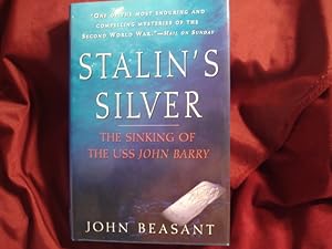 Bild des Verkufers fr Stalin's Silver. The Sinking of the USS John Barry. zum Verkauf von BookMine