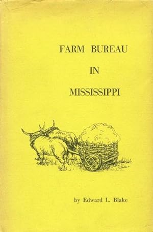 Image du vendeur pour Farm Bureau in Mississippi; a History of the Mississippi Farm Bureau Federation mis en vente par Paperback Recycler