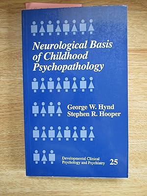 Image du vendeur pour Neurological Basis of Childhood Psychopathology mis en vente par Stillwaters Environmental Ctr of the Great Peninsula Conservancy