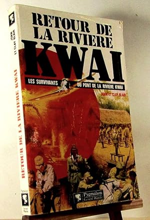 Bild des Verkufers fr RETOUR DE LA RIVIERSE KWAI - LES SURVIVANTS DE LA RIVIERE KWAI zum Verkauf von Livres 113