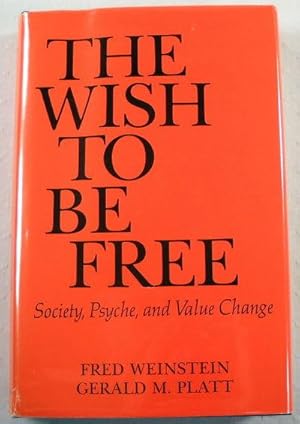 Seller image for The Wish to be Free: Society, Psyche and Value Change for sale by Resource Books, LLC