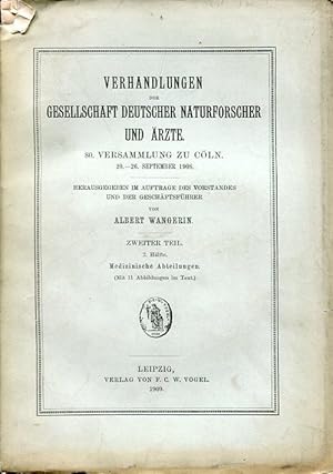 Bild des Verkufers fr Verhandlungen der Gesellschaft Deutscher Naturforscher und rzte - 80. Versammlung zu Cln. 20.-26. Sept. 1908. Zweiter Theil, II. Hlfte, Medicinische Abtheilungen. zum Verkauf von Antiquariat am Flughafen