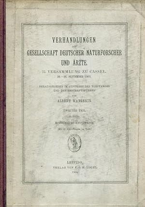 Bild des Verkufers fr Verhandlungen der Gesellschaft Deutscher Naturforscher und rzte - 75. Versammlung zu Cassel. 20.-26. Sept. 1904. Zweiter Theil, I. und II. Hlfte, Naturwissenschaftliche und Medicinische Abtheilungen. zum Verkauf von Antiquariat am Flughafen