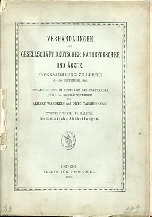 Bild des Verkufers fr Verhandlungen der Gesellschaft Deutscher Naturforscher und rzte - 67. Versammlung zu Lbeck. 16.-20. Sept. 1897. Zweiter Theil, II. Hlfte, Medicinische Abtheilungen. zum Verkauf von Antiquariat am Flughafen