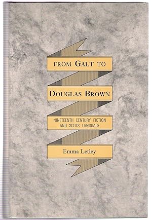 Seller image for From Galt to Douglas Brown : Nineteenth-Century Fiction and Scots Language for sale by Michael Moons Bookshop, PBFA