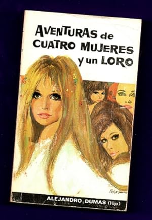 Bild des Verkufers fr AVENTURAS DE CUATRO MUJERES Y UN LORO. zum Verkauf von Librera DANTE