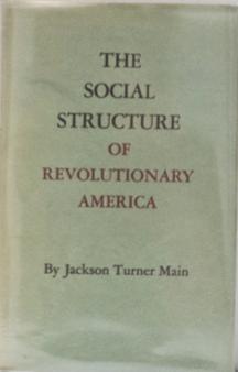 Social Structure of Revolutionary America, the