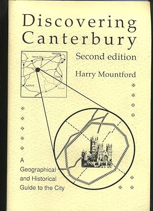 Discovering Canterbury: a Geographical and Historical Guide to the City