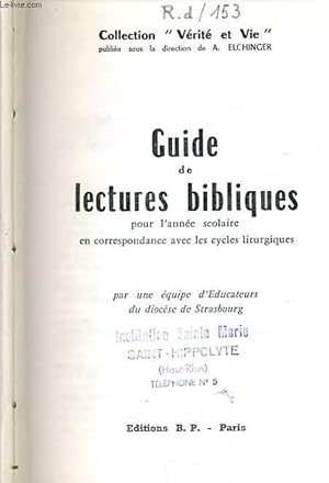 Seller image for GUIDE DE LECTURES BIBLIQUE pour l'anne scolaire en correspondance avec les cycles liturgiques for sale by Le-Livre
