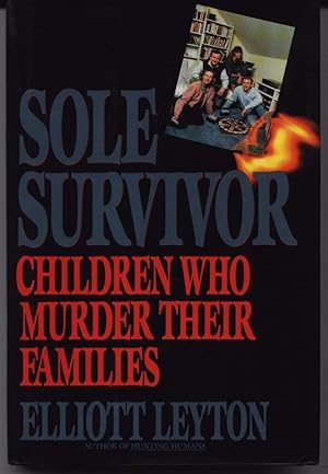 Image du vendeur pour Sole Survivor - Children Who Murder Their Families mis en vente par West Portal Books