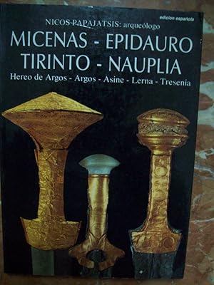 Imagen del vendedor de MICENAS. EPIDAURO. TIRINTO. NAUPLIA. HEREO DE ARGOS. ARGOS. ASINE. LERN. TRESENIA a la venta por Itziar Arranz Libros & Dribaslibros