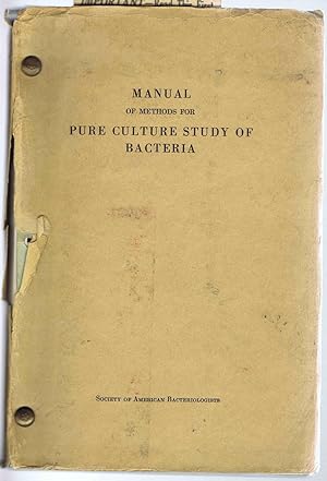 MANUAL OF METHODS FOR PURE CULTURE STUDY OF BACTERIA