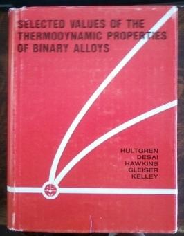 Seller image for Selcted Values of the Thermodynamic Properties of Binary Alloys for sale by Book Gallery // Mike Riley