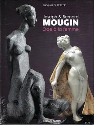 Seller image for Joseph Mougin et Bernard Mougin - Ode a la femme, for sale by BOOKSELLER  -  ERIK TONEN  BOOKS