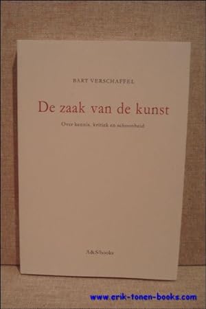 Bild des Verkufers fr Zaak van de Kunst. Over kennis, kritiek en schoonheid. zum Verkauf von BOOKSELLER  -  ERIK TONEN  BOOKS