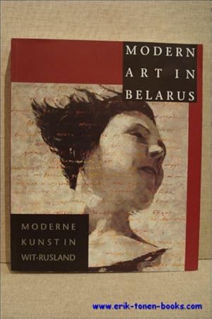 Image du vendeur pour Modern art in Belarus. Moderne kunst in Wit-Rusland. mis en vente par BOOKSELLER  -  ERIK TONEN  BOOKS