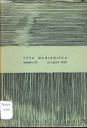 Seller image for VITA MARIANISTA n16 : Un tesoro nascoto (II. articolo) - Fedelt e rischio marianisti - Settimana delle vocazioni - La diaspora della Chiesa cattolica in Germania - In margine alle Costituzioni - Cose cosi for sale by Le-Livre