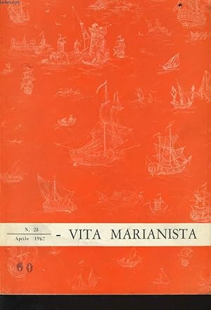 Seller image for VITA MARIANISTA n28 : Dalla relazione dell'Ispettore Provinciale - Campobasso - Milano - Pallanza : villa chaminade - Torino - A. Colombo : il ragazzo e il precetto festivo - for sale by Le-Livre