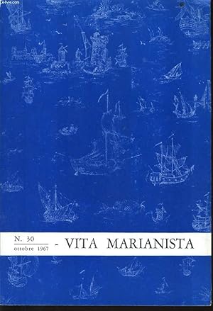 Seller image for VITA MARIANISTA n30 : Studio communitario sulla "Populorum progressio" - "Noi scongiuriamo anzitutto i nostri figli." - L'orizzonte - Lettera ad A. Albano - Presi di coscienza e dimensione mondiale - La teologia for sale by Le-Livre