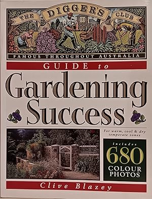 The Digger's Club Guide to Gardening Success for Warm, Cool and Dry Temperate Zones.