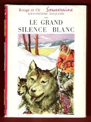 Image du vendeur pour Le Grand Silence Blanc mis en vente par Au vert paradis du livre