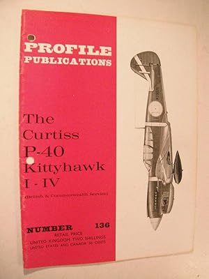 Profile Publications No. 136 The Curtiss P-40 Kittyhawk I - IV