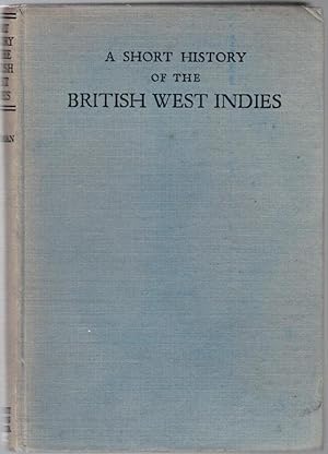 Seller image for A Short History of the British West Indies for sale by Besleys Books  PBFA