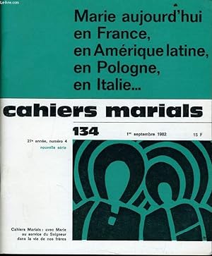 Image du vendeur pour CAHIERS MARIALS n134 : Marie aujourd'hui en France, en Amrique latin, en Pologne, en Italie. mis en vente par Le-Livre