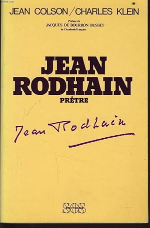 Imagen del vendedor de JEAN RODHAIN prtre n1 - D'une enfance timide aux audaces de la Charit 1900-1946 a la venta por Le-Livre