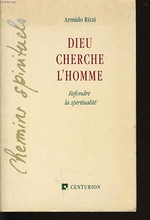 Bild des Verkufers fr DIEU CHERCHE L'HOMME refondre la spiritualit zum Verkauf von Le-Livre