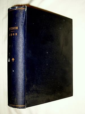 PUNCH or the London Charivari, Vol. CXXXVI & CXXXVII, January - December, 1909, Vols 136 + 137, (...